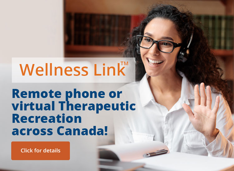 Wellness Link. Remote phone or virtual Therapeutic Recreation across Canada